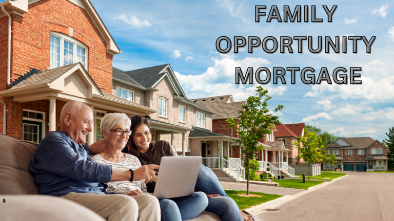 Family Opportunity Mortgage