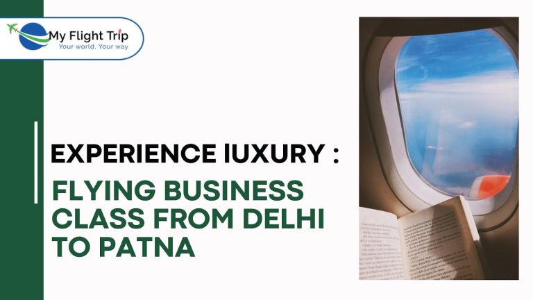 Experience Luxury: Flying Business Class from Delhi to Patna