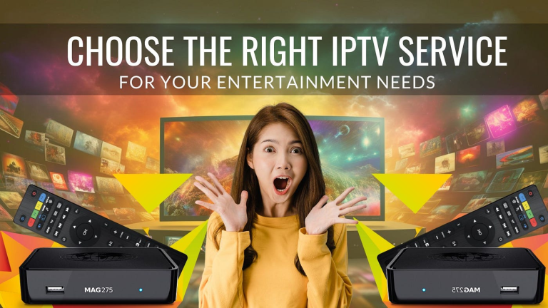 How to Choose the Best IPTV Service for Your UK Entertainment Needs?