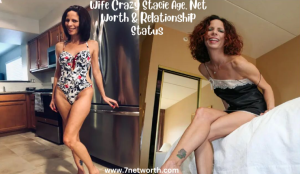 Wife Crazy Stacie Age, Net Worth & Relationship Status