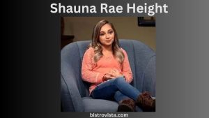 Shauna Rae Height, Life, Career & Stats - Bistro Vista