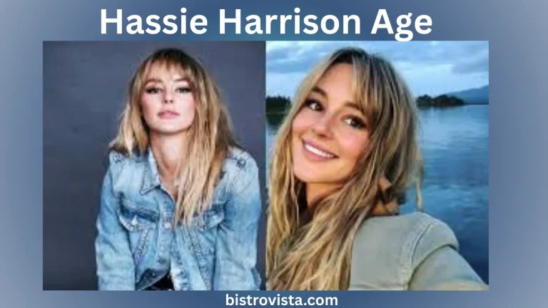 Hassie Harrison Age
